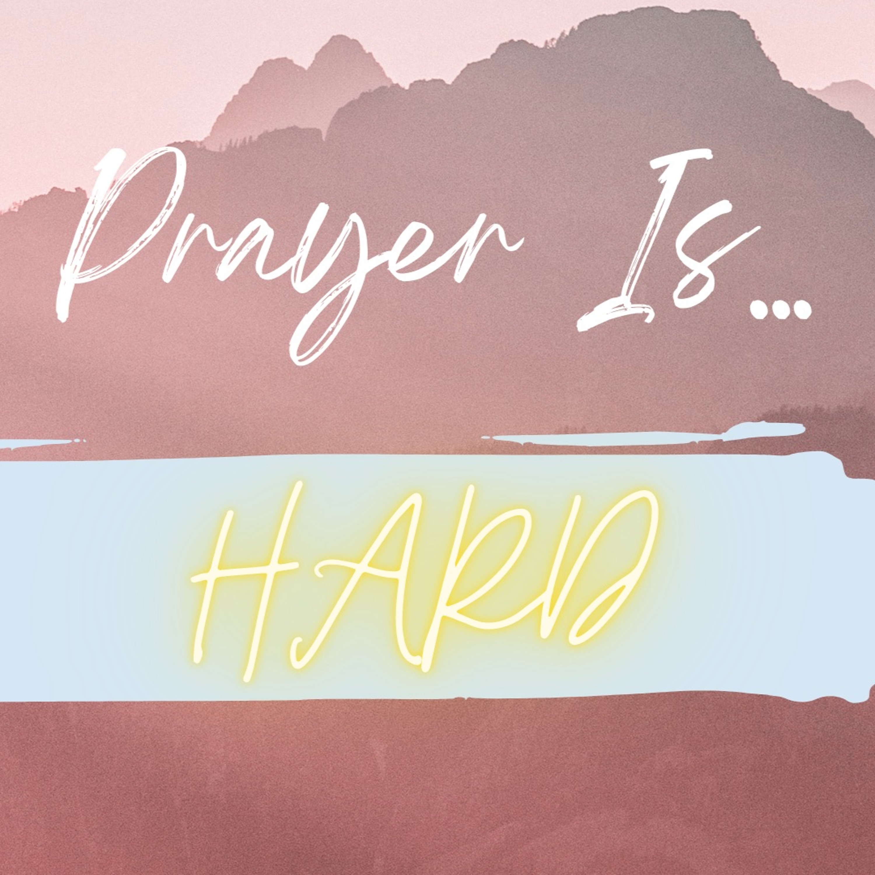 Prayer Is Hard episode artwork