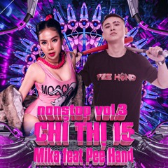 CHỈ THỊ 15 - DJ Mika ft DJ Pee Hand - NST Vol.3