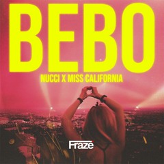 Nucci - Miss California X Bebo ( Fraze Edit & Mashup )