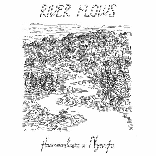 flowanastasia & Nymfo - "River Flows"