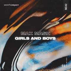 Max Mash - Girls and Boys (Out 24th October)