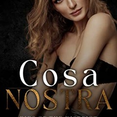 [ACCESS] [EBOOK EPUB KINDLE PDF] Cosa Nostra: A Steamy Mafia Romance (Kids of The District Book 2) b