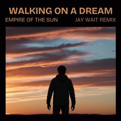 Empire Of The Sun - Walking On A Dream (Jay Wait Remix)