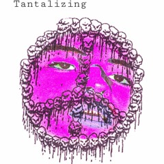 TANTALIZING (Feat. Mumbles)