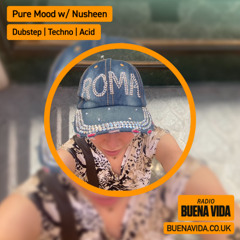 Pure Mood w/ Nusheen - Radio Buena Vida 25.09.25