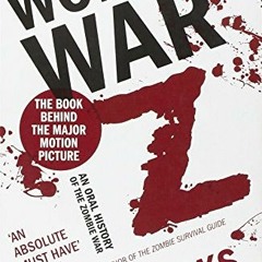[GET] EBOOK EPUB KINDLE PDF World War Z by  Max Brooks 💝