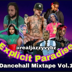 EXPLICIT PARADISE -2021 DANCHALL MIXTAPE [RAW]
