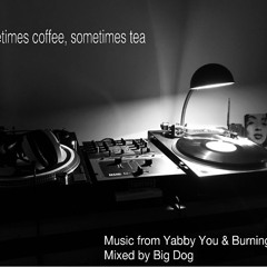 Sometimes Coffee, Sometimes Tea (A Mix Of Yabby You & Burning Spear)