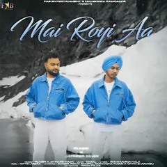 Runbir & Jatinder Maan -  Main Royi Aa