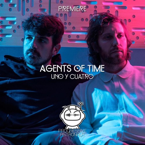 PREMIERE: Agents Of Time - Uno Y Cuatro [Time Machine]