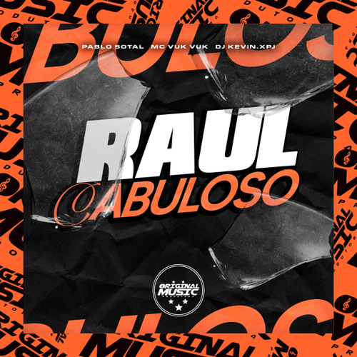 Raul Cabuloso (feat. Mc Vuk Vuk)