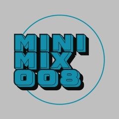 THE MINI MIX SERIES // 008