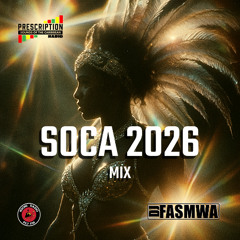 Soca 2026 Mix DJ Fasmwa