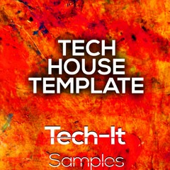 TIS096 Tech It Samples - Tech House Template Demo