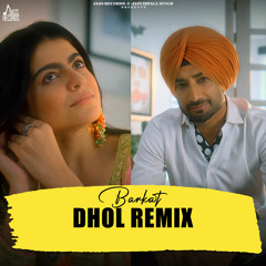 Barkat (Dhol Remix)