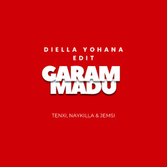GARAM & MADU - DIELLA YOHANA EDIT (Drop Preview) download from link