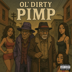 OL' DIRTY PIMP (FEAT. VAMPIRE PONY)