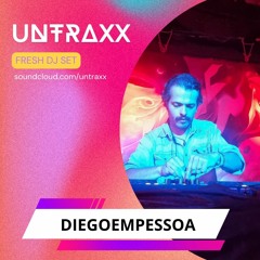 DIEGOEMPESSOA | Fresh DJs Untraxx