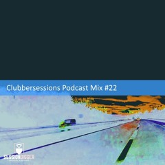 Clubbersessions Podcast Mix #22
