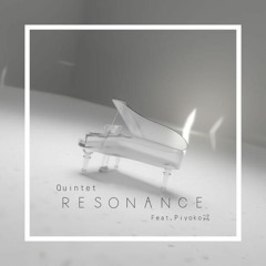 Quintet - RESONANCE (feat. Piyoko㌶)