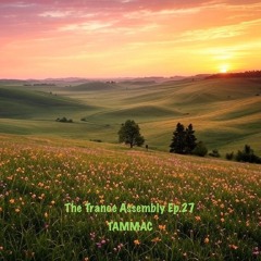 THE TRANCE ASSEMBLY EP.27