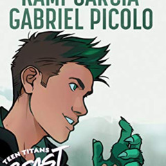 DOWNLOAD PDF 💕 Teen Titans: Beast Boy by  Kami Garcia &  Gabriel Picolo PDF EBOOK EP
