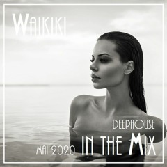 Waikiki in the Mix - Mai 2020