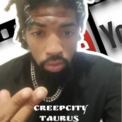 Creepcity Taurus - #ImRightHere