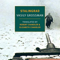 GET EPUB ✅ Stalingrad by  Vasily Grossman,Robert Chandler,Elizabeth Chandler EBOOK EP