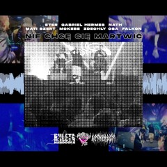 eter x gabriel hermes x nath x mati szert x mokebe x zdechły osa x falkon - nie chcę cię martwić