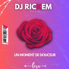 RICKEM MUSIC - UN MOMENT DE DOUCEUR