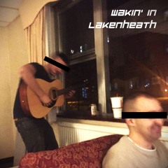 Wakin’ In Lakenheath