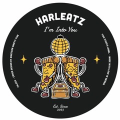 PREMIERE: Harleatz - I'm Into You [Two Pizza's Label]