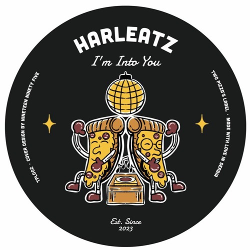 PREMIERE: Harleatz - I'm Into You [Two Pizza's Label]