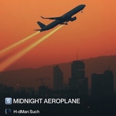 5️⃣-midnight-aeroplane.
