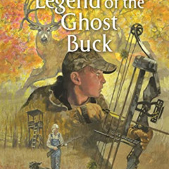 GET EPUB 💝 Legend of the Ghost Buck (Hometown Hunters Collection) by  Lane Walker KI