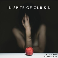 5. In Spite Of Our Sin