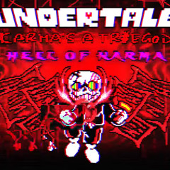 【Undertale: Karma's A Tr#eg0d】Phase 2: Hell of Karma