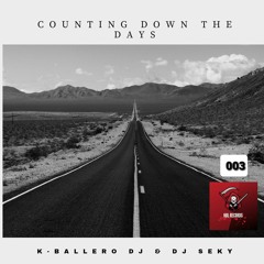 K - BALLERO DJ & DJ SEKY - COUNTING DOWN THE DAYS (DESCARGA GRATIS)