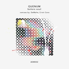 PREMIERE: Quenum - Bolero (DeWalta´s Interstellar Mix)[ADM027]