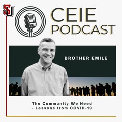 CEIE Podcast with Brother Emile - The Community We Need: Lessons from COVID-19