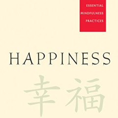 [ACCESS] KINDLE 💓 Happiness: Essential Mindfulness Practices by  Thich Nhat Hanh EBO