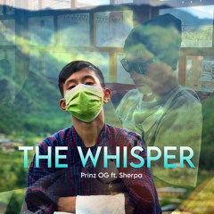 The Whisper - Prinz OG Ft. Sherpa