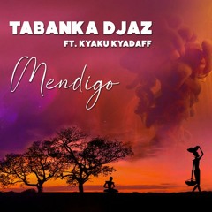 Tabanka Djaz feat. Kyaku Kyadaff - Mendigo
