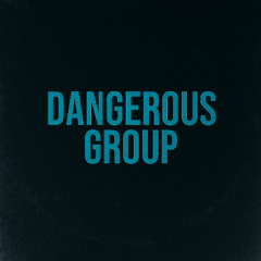 Dangerous Group