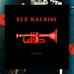 Sex Machine (NATS Edit)