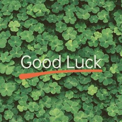 Good Luck (Prod. - Poilotkid)