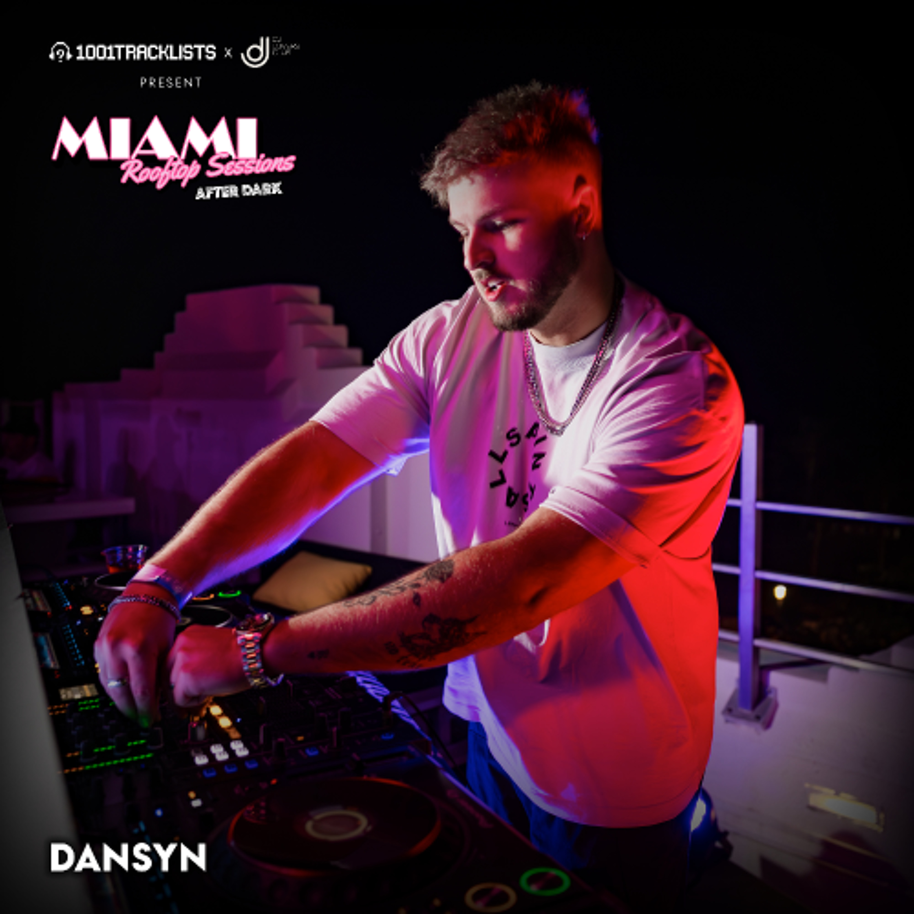 DANSYN - Live @ 1001Tracklists x DJ Lovers Club pres. Miami Rooftop Sessions After Dark 2025 episode artwork