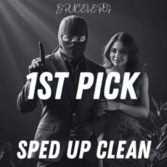 1ST PICK (SPED UP CLEAN)