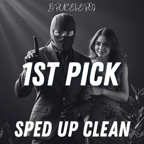 1ST PICK (SPED UP CLEAN)